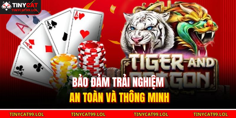 Bảo đảm trải nghiệm an toàn và thông minh
