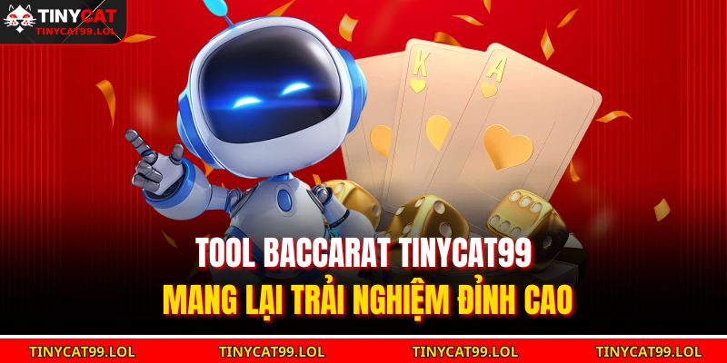 Tool baccarat TINYCAT99